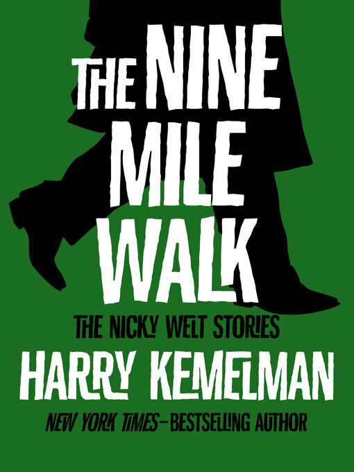 Title details for The Nine Mile Walk by Harry Kemelman - Available